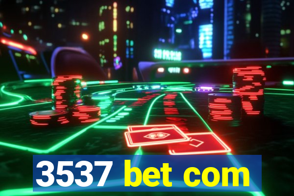 3537 bet com